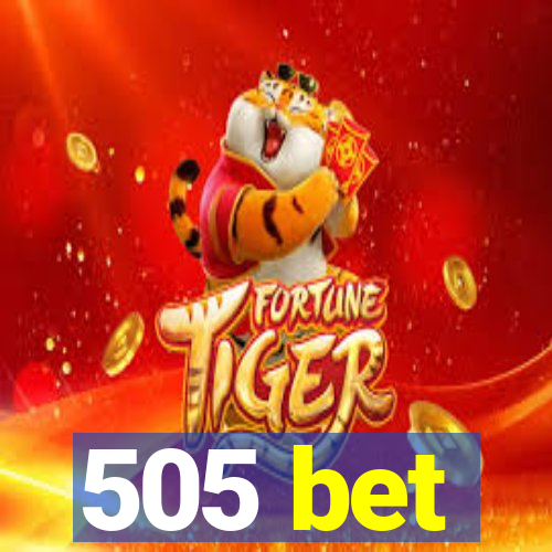 505 bet
